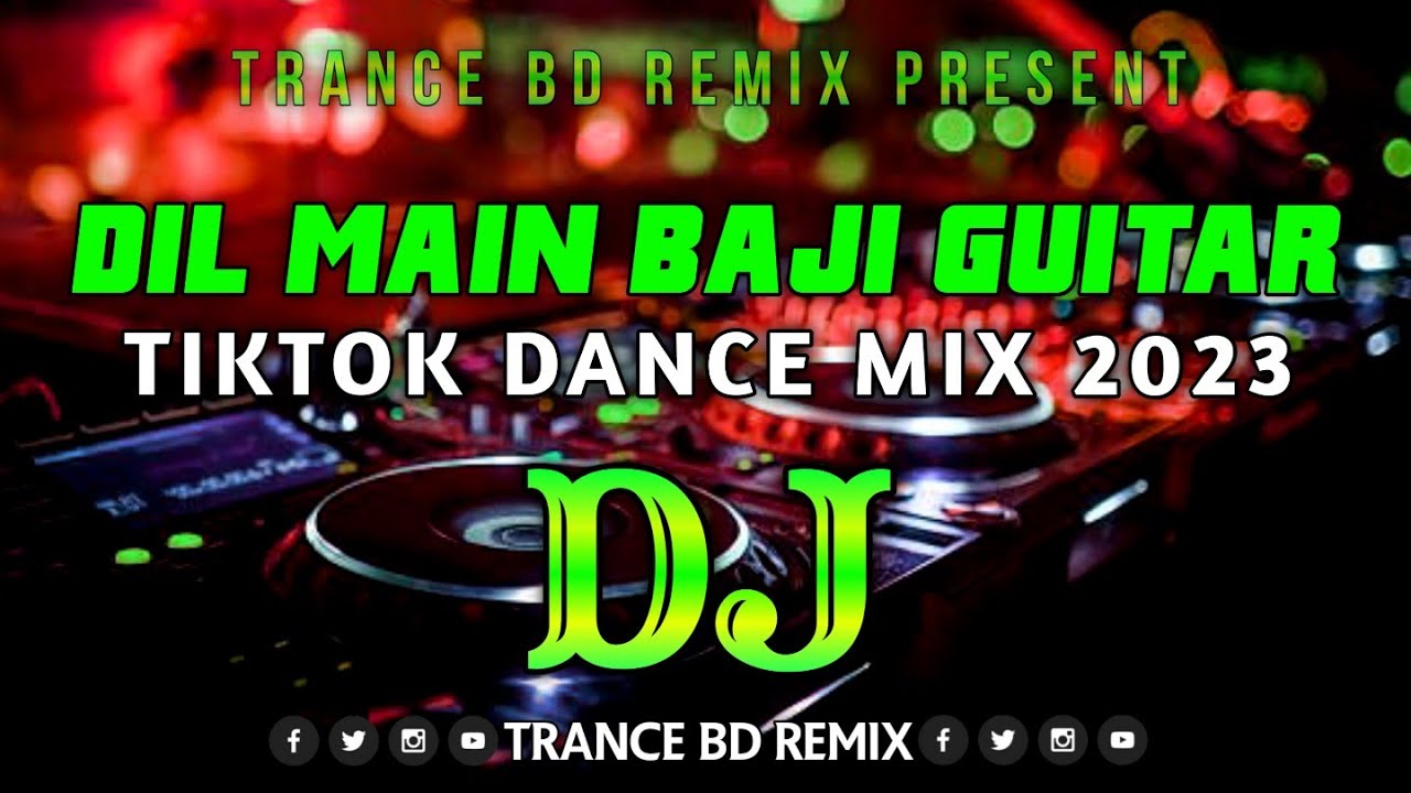 Dil Main Baji Guitar - Dj | Trance Remix |TikTok Dance Mix | Hindi Old Dj | 2023 | Trance BD Remix |