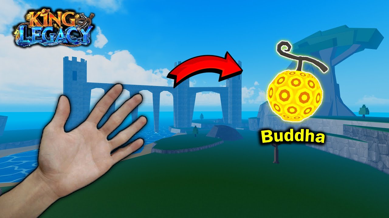 Khi Bạn Sỡ Hữu Trái Buddha Trong King Legacy