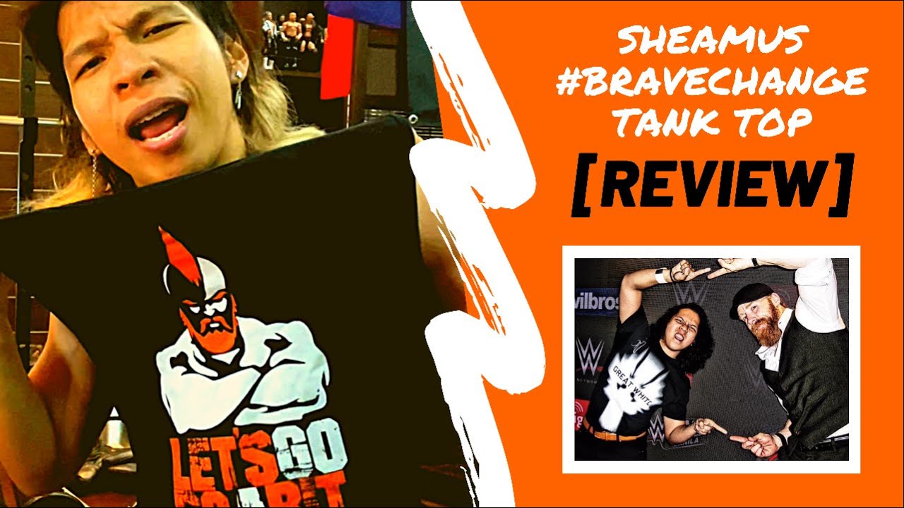 KWURR  (Ep. 3) - Sheamus #BRAVECHANGE Tank Top REVIEW