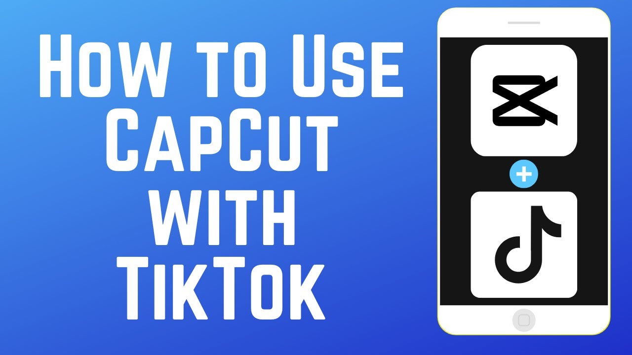 Как использовать CapCut с TikTok — руководство для начинающих