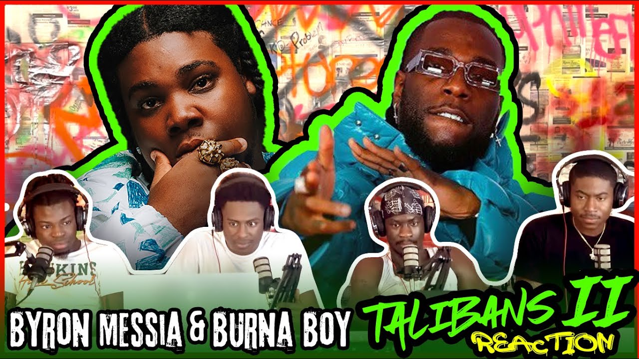 Byron Messia & Burna Boy - Talibans II (Official Music Video) | Reaction