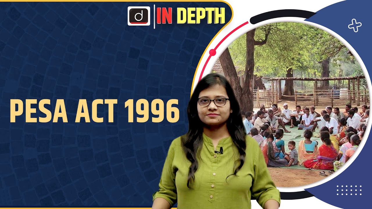 Jharkhand issues PESA draft rules for consultations | PESA Act | Indepth | Drishti IAS