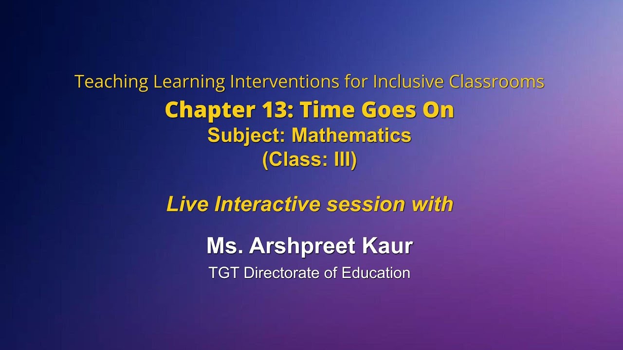 NCERT  Chapter 13: Time Goes On   Subject: Mathematics  Class: III  Live