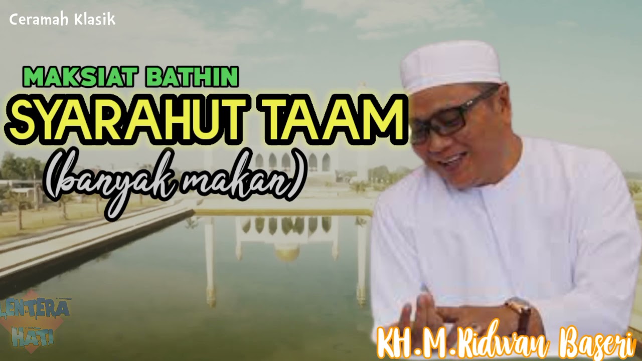 JANGAN BANYAK MAKAN (SYARAHUT TAAM) - MAKSIAT BATIN YANG HARUS DIHINDARI - ABAH GURU KAPUH