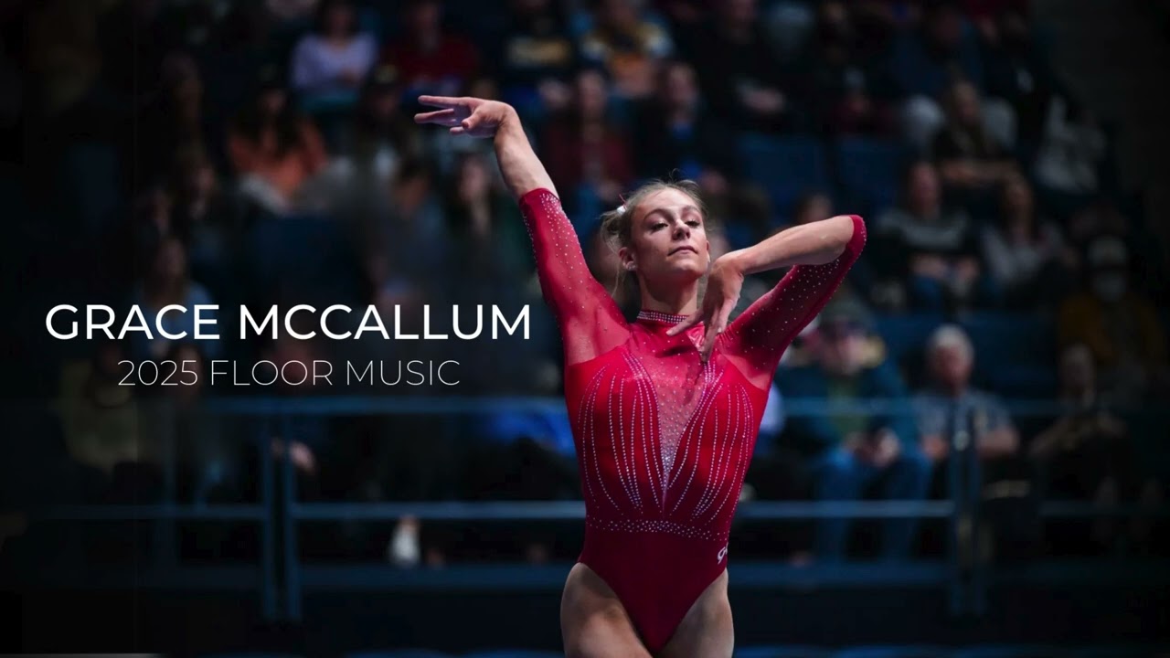 Grace McCallum 2025 - Gymnastics Floor Music