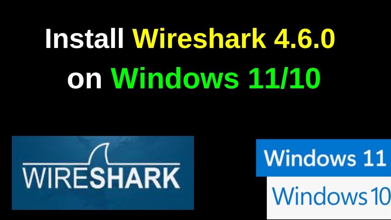Загрузите и установите Wireshark 4.6.0 на Windows 11/10 | Учебное пособие по настройке сетевого а...