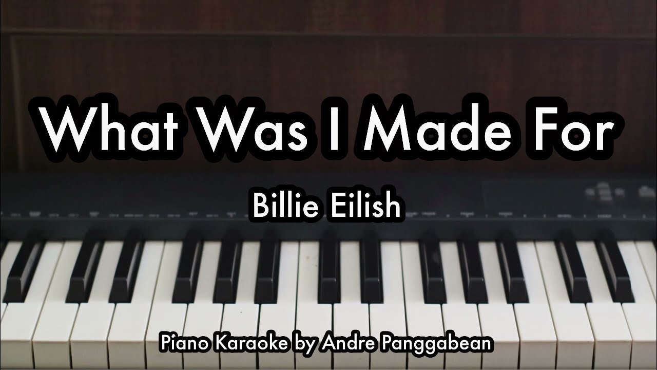 What Was I Made For - Billie Eilish | Piano Karaoke by Andre Panggabean