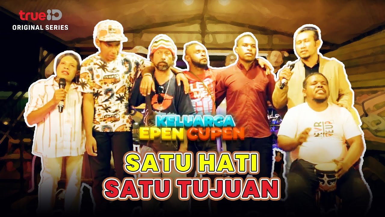 KELUARGA EPEN CUPEN Episode 11 - Satu Hati Satu Tujuan