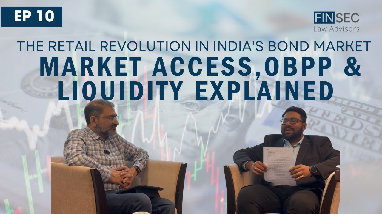 Decoding with Finsec | Ep. 10| Retail Revolution in India's Bond Market: Market Access & OBPPs