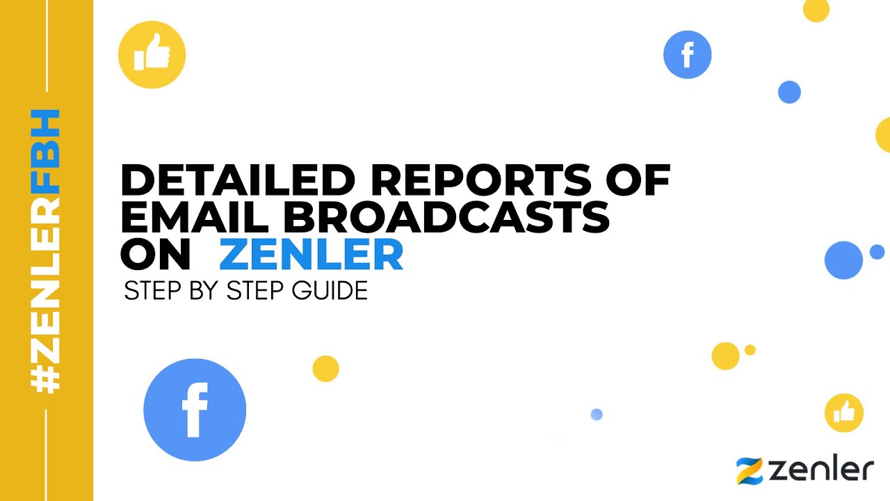 #ZenlerFBH - Detailed reports of Email Broadcasts