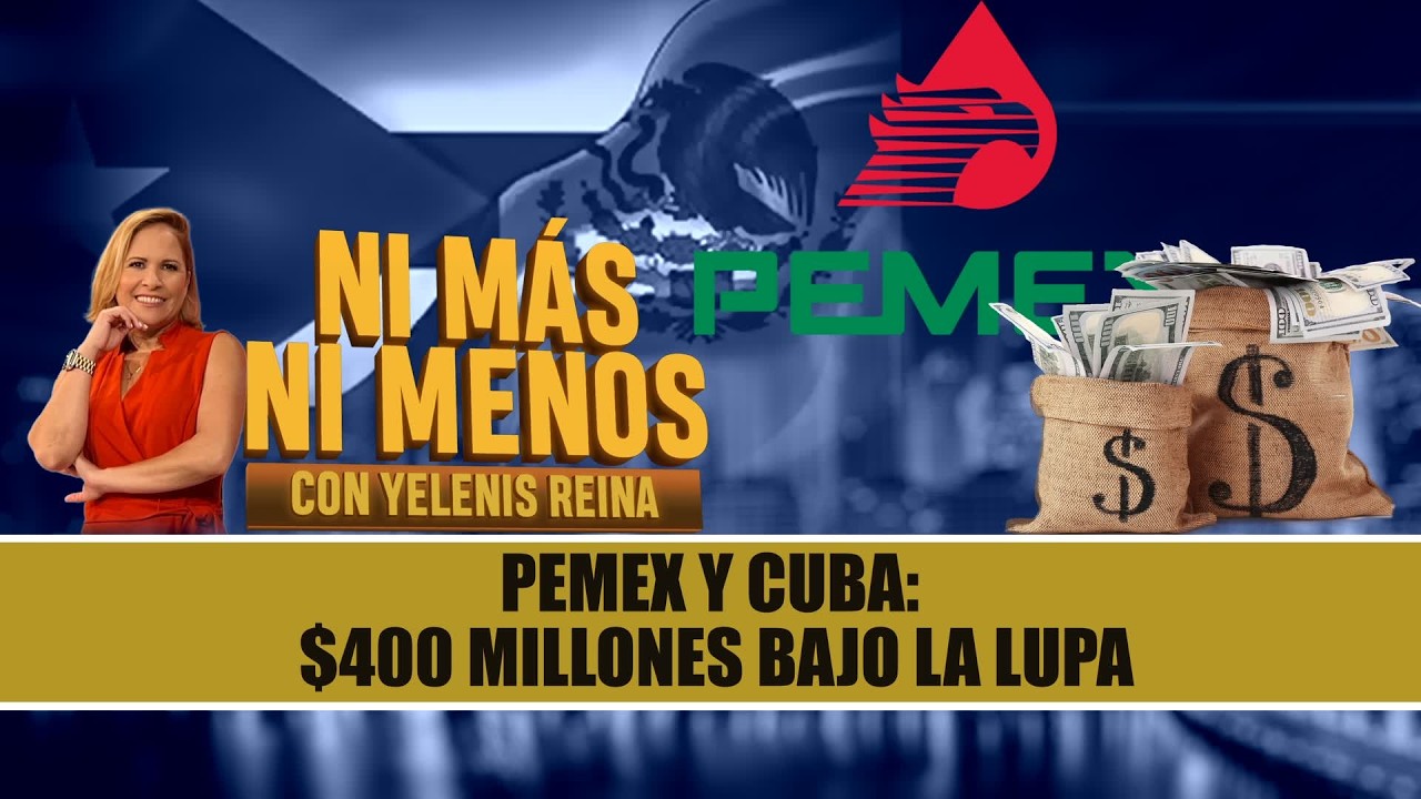 PEMEX ocultó a la SEC el 87% de sus exportaciones de petróleo a Cuba