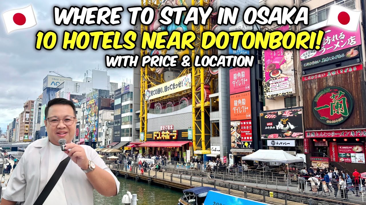Osaka Hotel Guide: 10 Hotels near Dotonbori! + Prices & Location! 🇯🇵 | JM Banquicio
