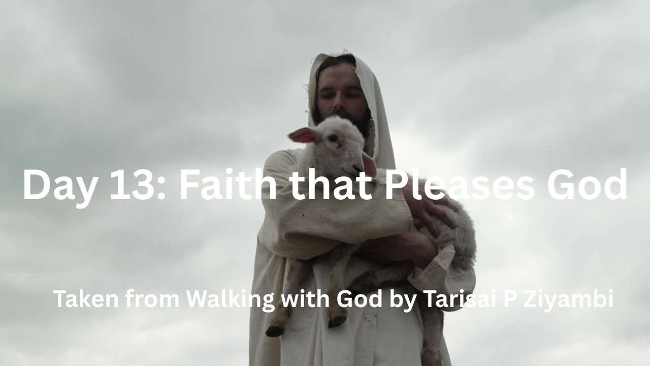 Day 13 : Faith that pleases God