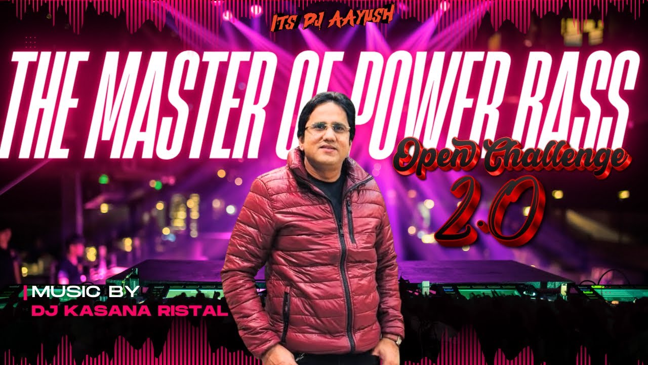 The Master Of Power Bass 2.0 | Mei Hu Tere Boss Ka Boss | Dj Kasana Ristal | Personal EDM Trance 😱