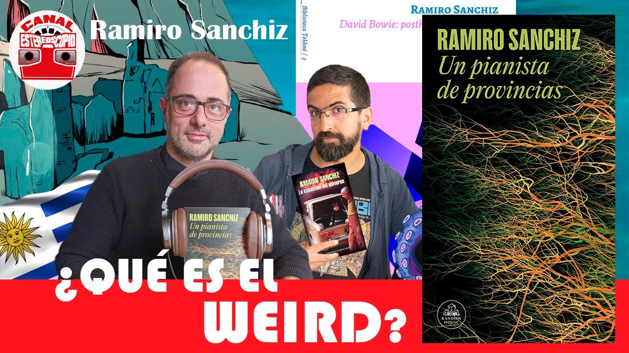 Una Mirada al Weird Latinoamericano con Ramiro Sanchiz