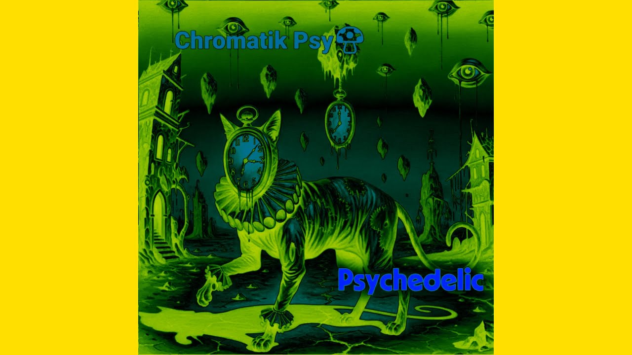 Psychedelic -  19.12.2025  - Chromatik Psy🍄