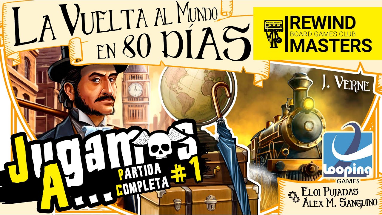 Jugamos a - LA VUELTA AL MUNDO EN 80 DIAS #1