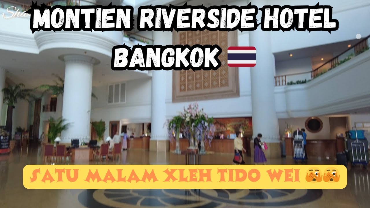 Montien Riverside Hotel Bangkok full review