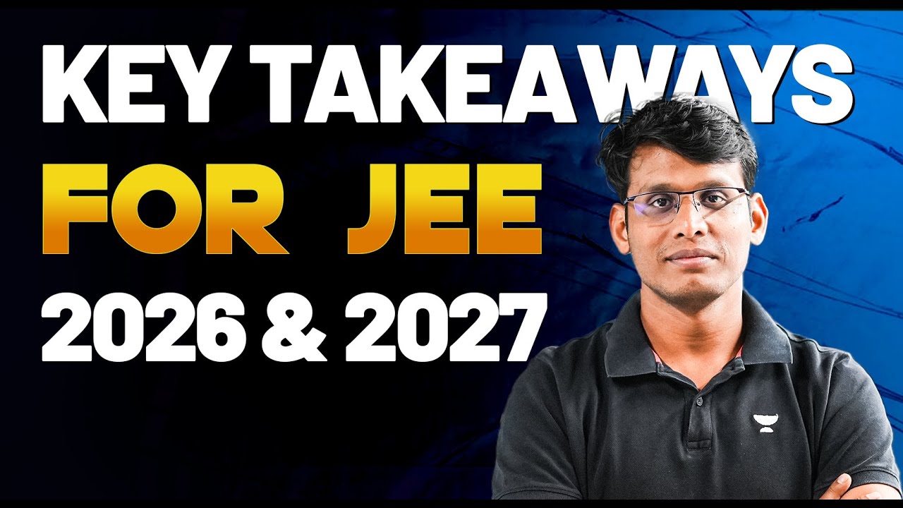 Key Takeaways for JEE 2026 & 2027 | Prashant Jain #jee2027 #jee2026