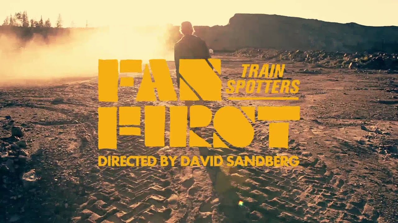 TRAINSPOTTERS - FAN FIRST (Official HD Video)