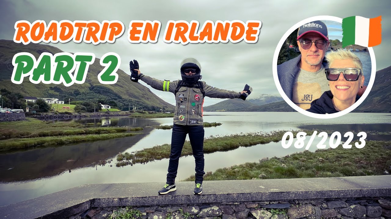 ROADTRIP EN CUSTOM - LE TOUR DE L'IRLANDE - AOUT 2023 - PART 2