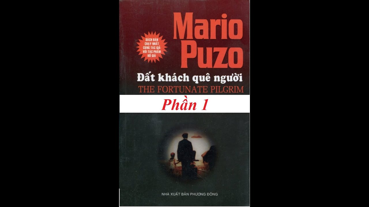 Tiểu thuyết Đất khách quê người ( The fortunate Pilgrim) - Tác giả: Mario Puzo - Phần 01