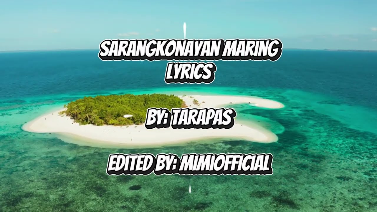 Tarapas - Sarangkonayang Maring (Lyrics)