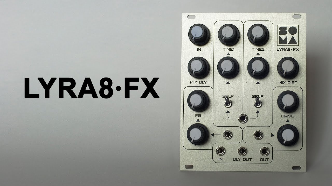 LYRA8-FX by SOMA laboratory (demo)