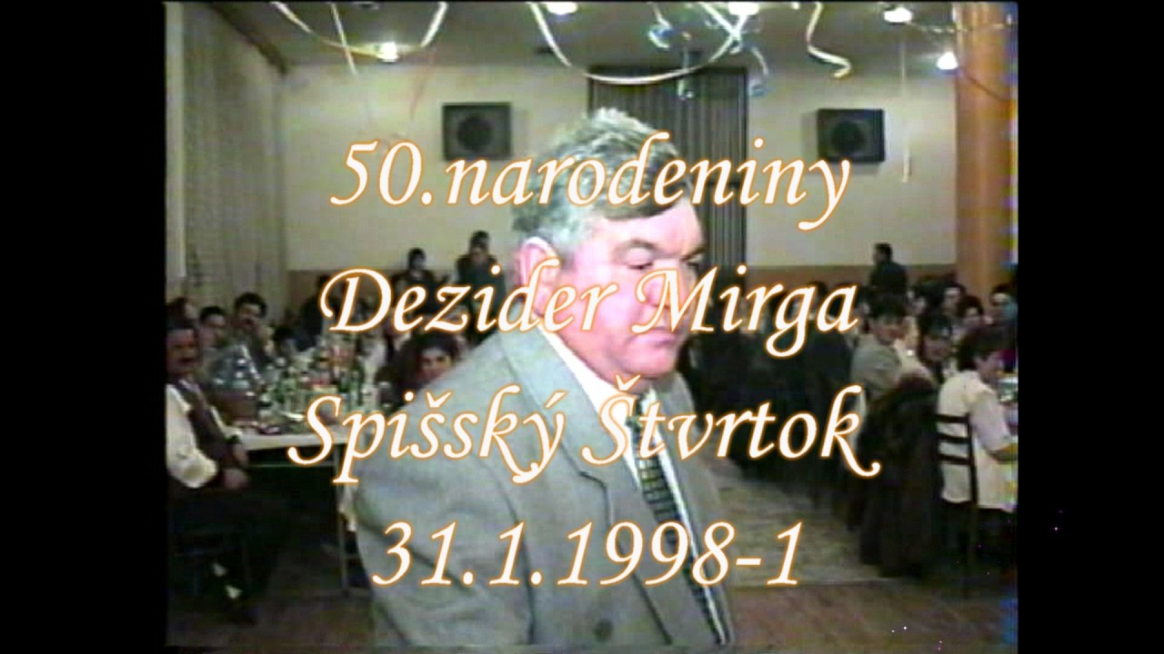 50.narodeniny,Dezider Mirga,Spišský Štvrtok 31.1.1998-1