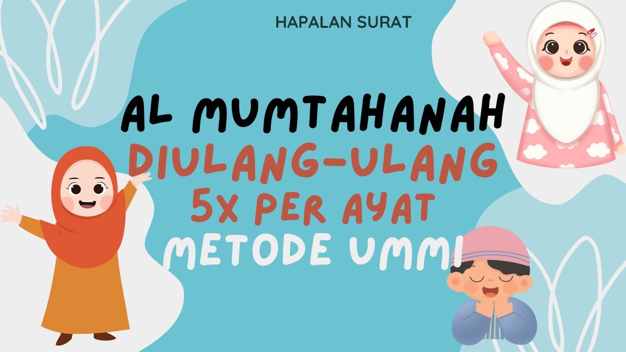 Surat Al Mumtahanah diulang-ulang 5x per ayat metode ummi. Juz 28. Background #roblox Pak Bejo