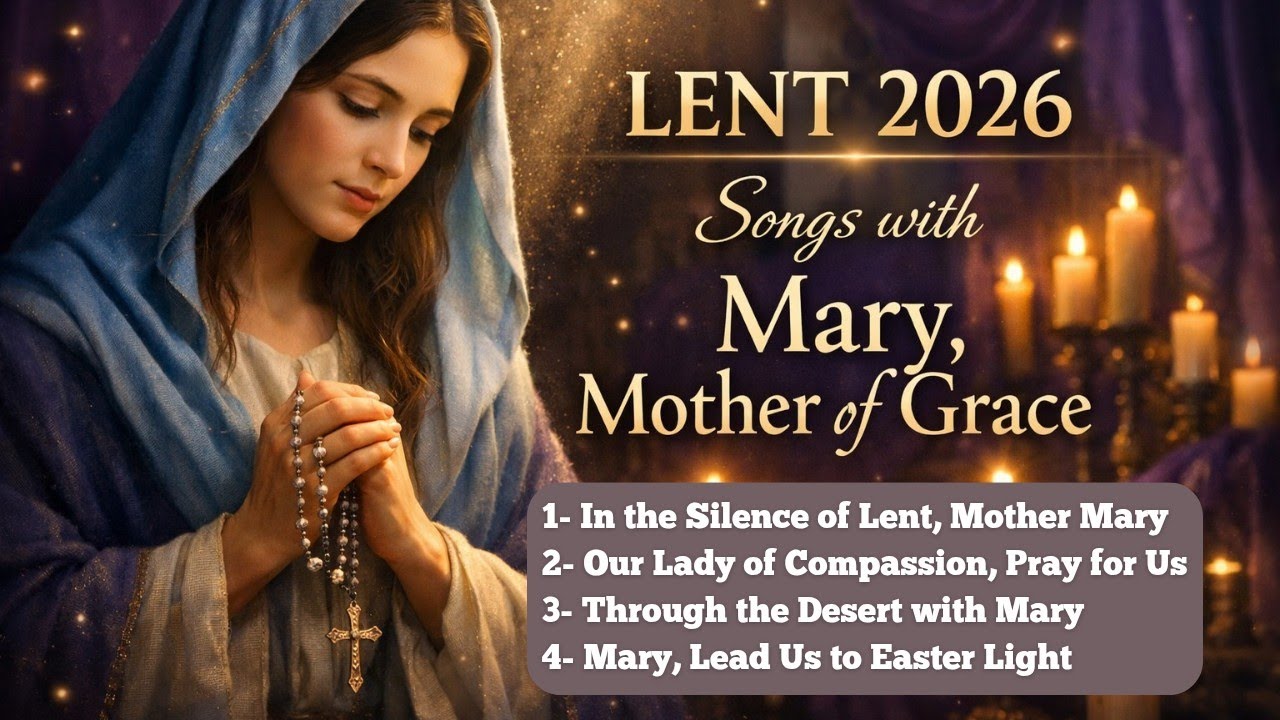 4 Uplifting Marian Songs for Lent  | Sing and Reflect This Lenten Season
