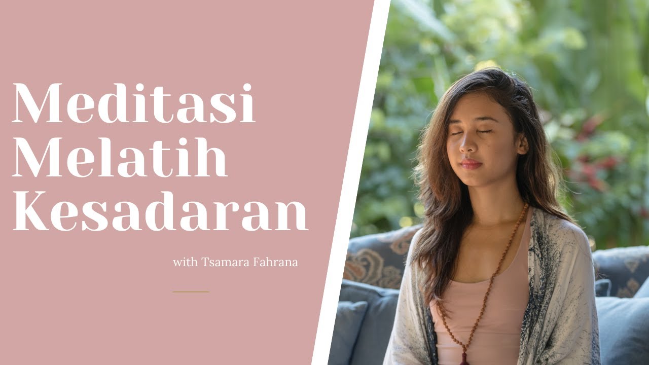 Meditasi Bahasa Indonesia: Melatih KESADARAN. Meditate with Tsamara.