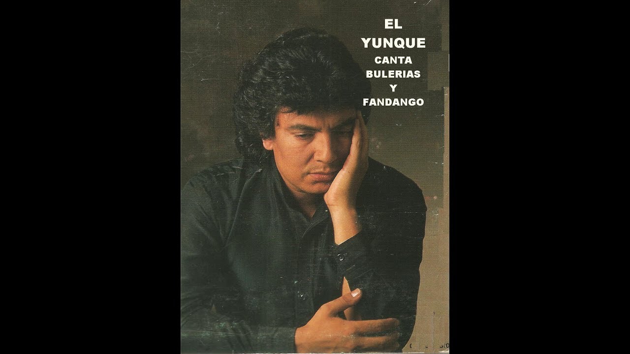 EL YUNQUE -  CANTA POR BULERIAS Y FANDANGO DE HUELVA -  RAFAEL HIDALGO ROMERO