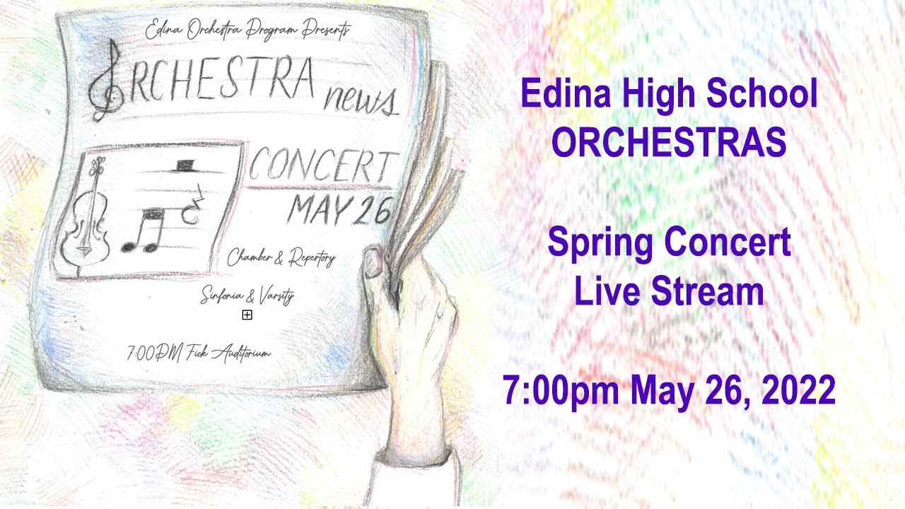 Edina High School Orchestras 2022 Spring Concert