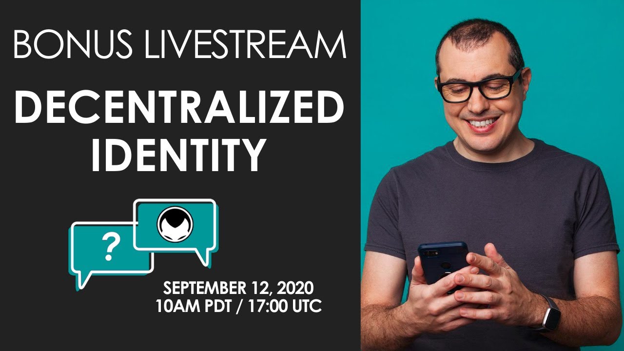 Decentralized Identity - Bonus Livestream Session