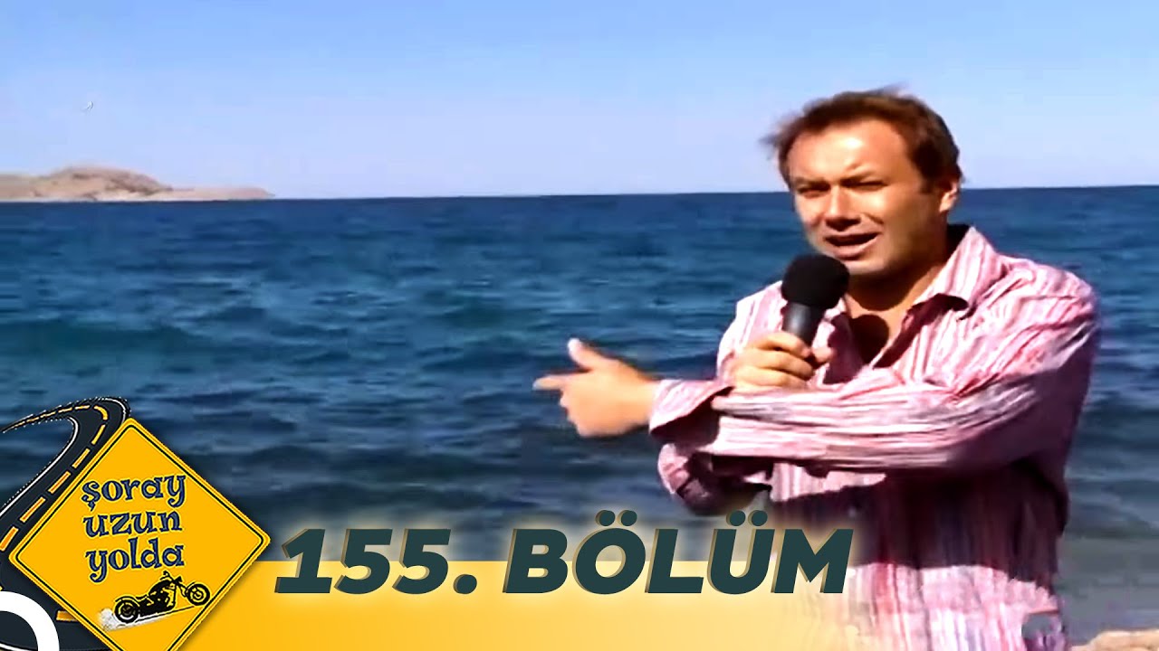 Şoray Uzun Yolda 155. Bölüm | Van (Uzun Versiyon)