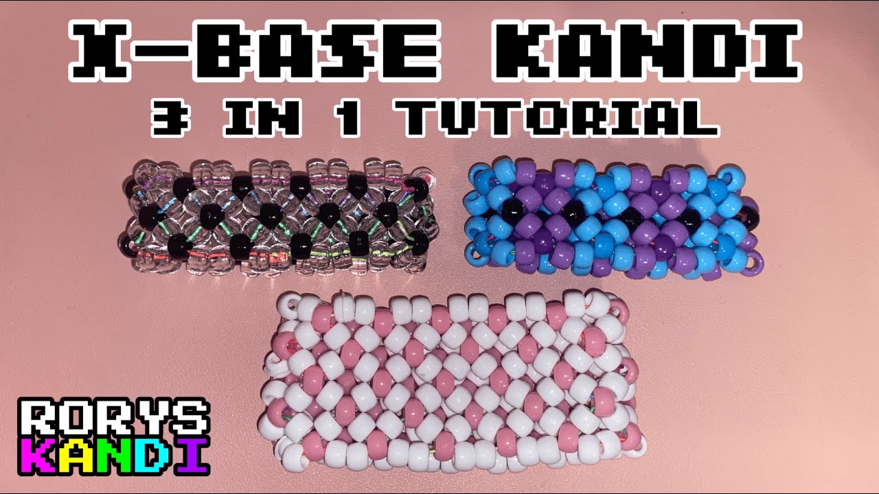 X-Base Kandi Cuff Tutorial for Absolute Beginners | Three Types of X-Base Cuffs to Make!