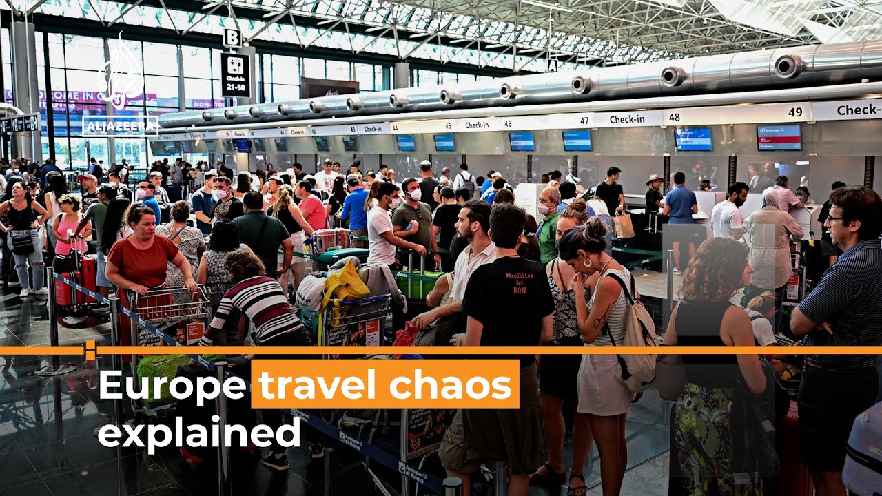 What&rsquo;s behind Europe&rsquo;s travel chaos? | Al Jazeera Newsfeed