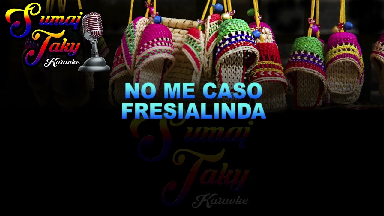 FRESIALINDA NO ME CASO KARAOKE