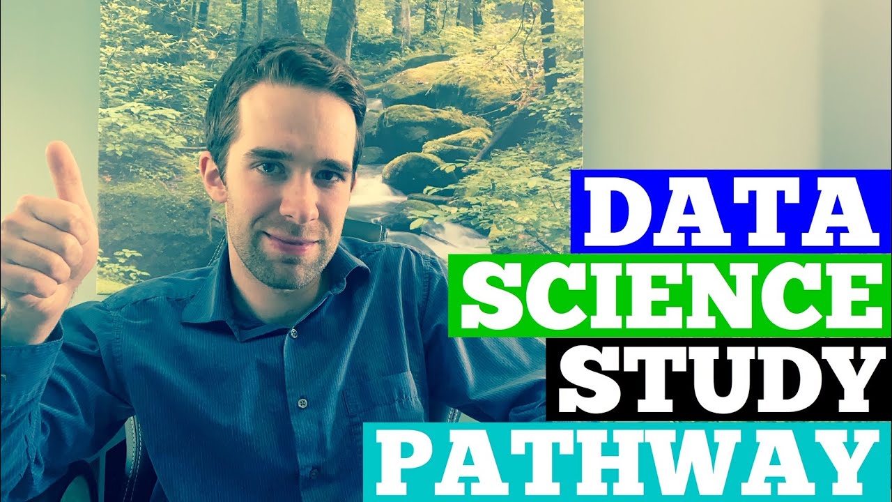 A Study Pathway for Data Science in 2020 (7 Steps)