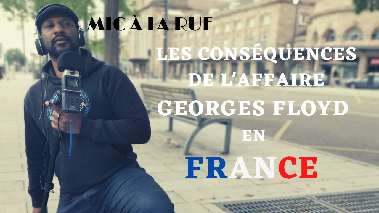 Mic à la rue - Les conséquences de l'affaire Georges Floyd en France.