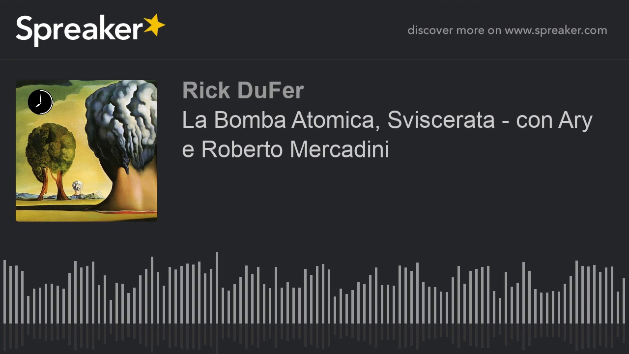La Bomba Atomica, Sviscerata - con Ary e Roberto Mercadini