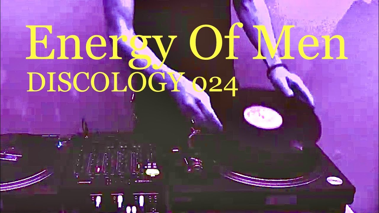 Energy Of Men (DISCOLOGY Vinyl-Mix 024)