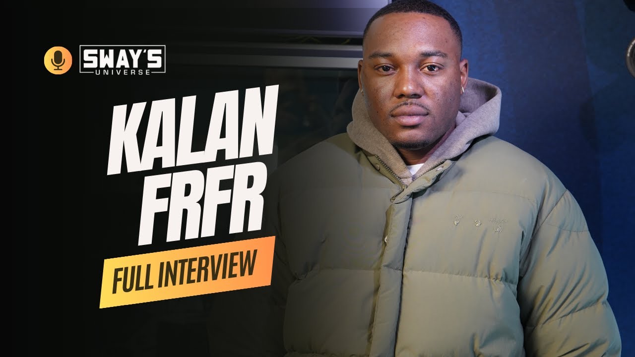 Kalan FRFR: Why EVERY Show Has Sold Out Since Day One 🔥 | SWAY’S UNIVERSE