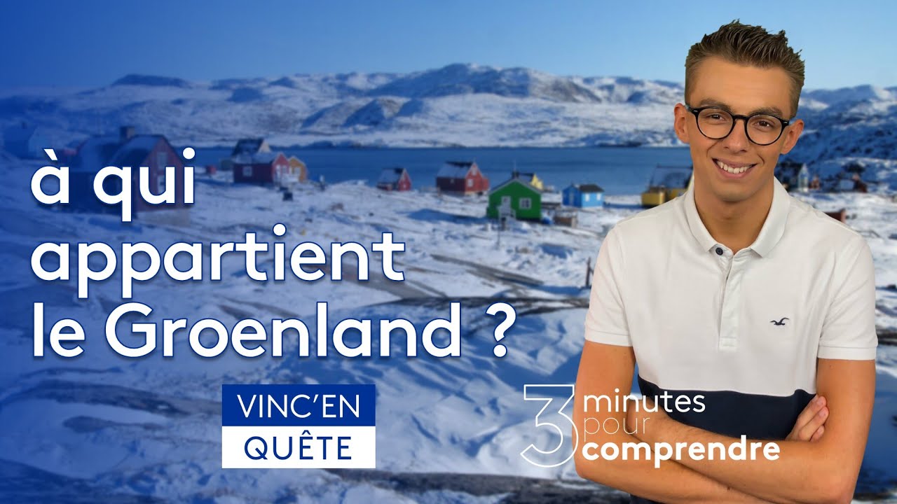 À qui appartient le GROENLAND? ◆ Trois minutes pour comprendre