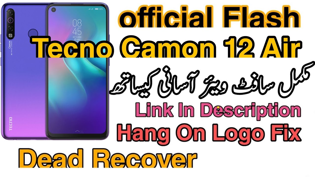 Tecno Camon 12 Air KC3 Flash With Official Firmware Free Dead Boot Fix Hang On Logo Fix