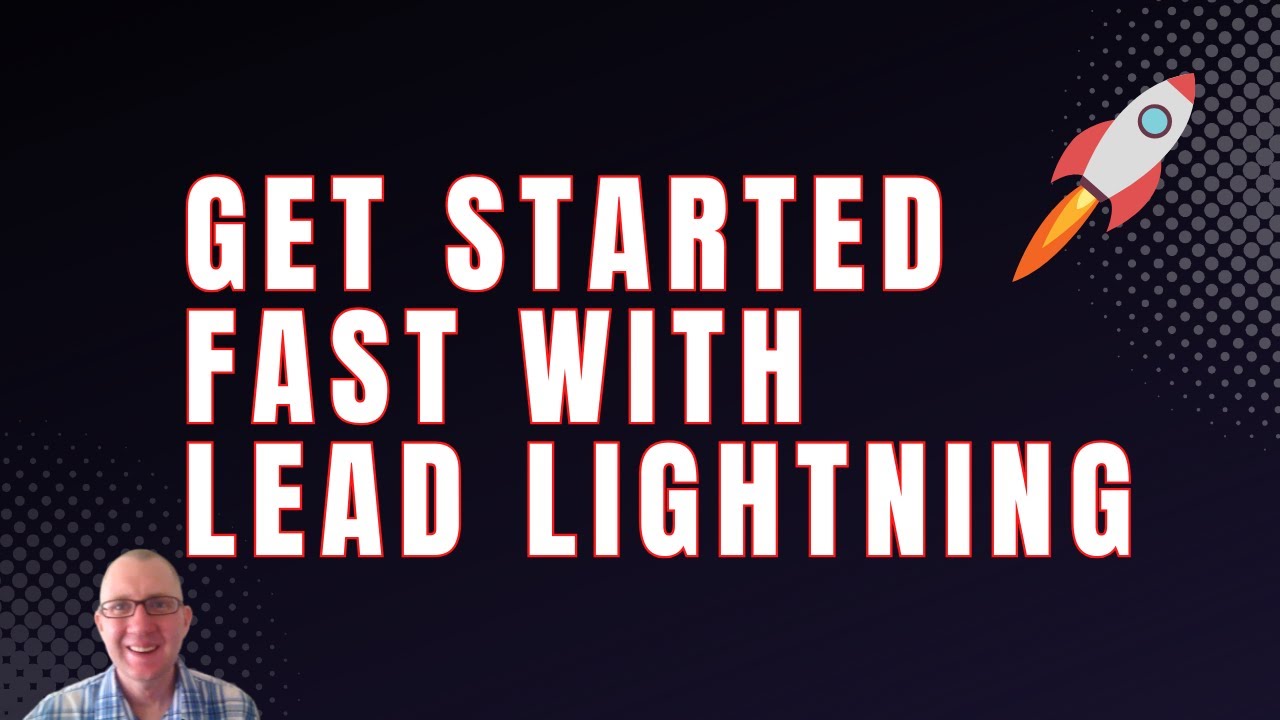 How To Get Started Fast With Lead Lightning