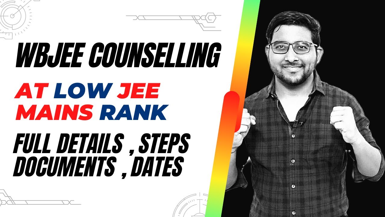Wbjee Counselling Through Jee Mains 2022 Low rank - Full process | Documents , Dates | Josaa 2022