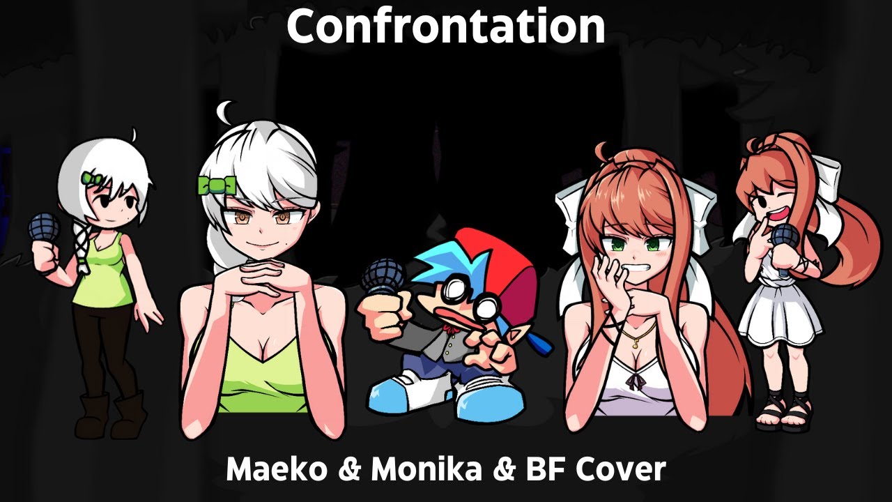 FNF - Confrontation But It's Maeko & Monika and BF Sings