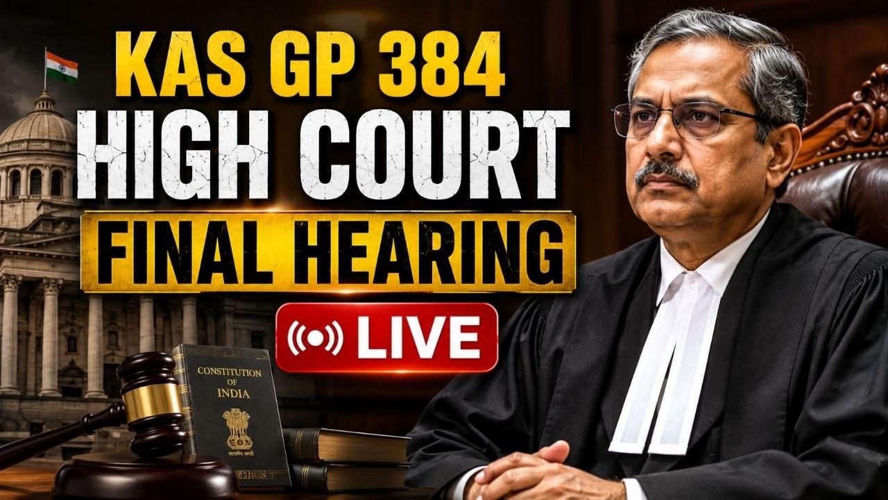 KAS GP 384 COURT CASE LIVE FINAL HEARING l HIGH COURT OF KARNATAKA l